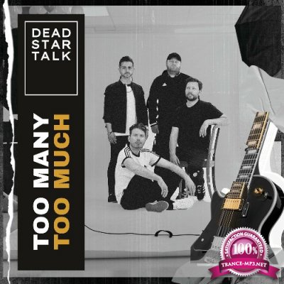 DEAD STAR TALK - Too Many Too Much (2022)