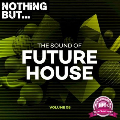 Nothing But... The Sound of Future House, Vol. 08 (2022)