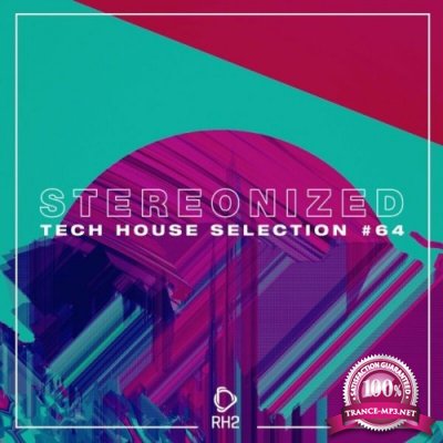 Stereonized: Tech House Selection, Vol. 64 (2022)