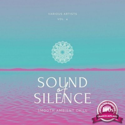 Sound of Silence (Smooth Ambient Chill), Vol. 4 (2022)
