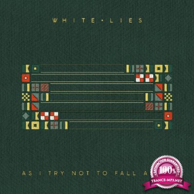 White Lies - As I Try Not To Fall Apart (2022)