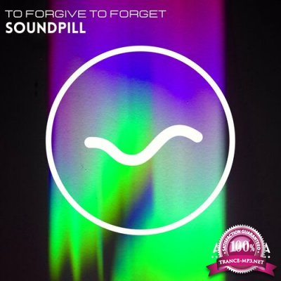Soundpill - To Forgive, to Forget (2022)