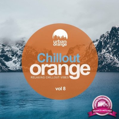Chillout Orange, Vol. 8: Relaxing Chillout Vibes (2022)