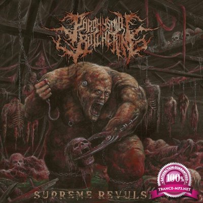 Paroxysmal Butchering - Supreme Revulsion (2022)