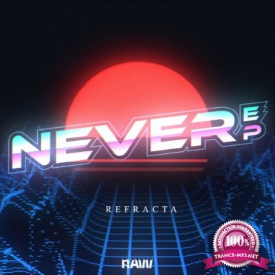Refracta - Never EP (2022)
