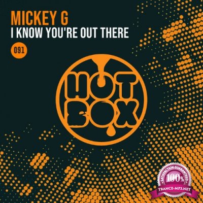 Mickey G - I Know You're Out There (2022)