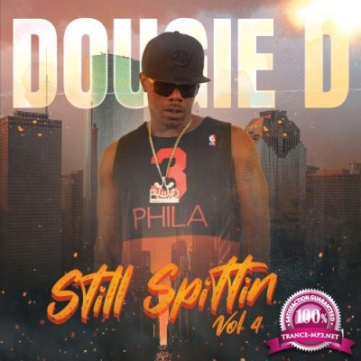 Dougie D - Still Spittin, Vol. 4 (2022)
