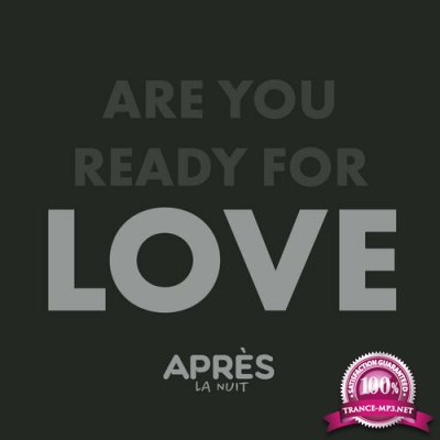 Apres La Nuit - Are You Ready For Love (2022)