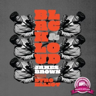 Stro Elliot & James Brown - Black & Loud: James Brown Reimagined By Stro Elliot (2022)