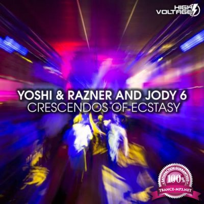 Yoshi & Razner, Jody 6 - Crescendos Of Ecstasy (2022)