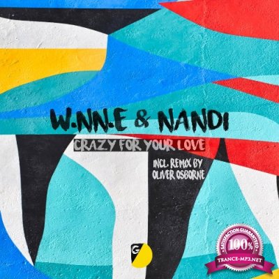 W.NN.E & Nandi - Crazy for Your Love (2022)