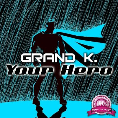 Grand K. - Your Hero (2022)