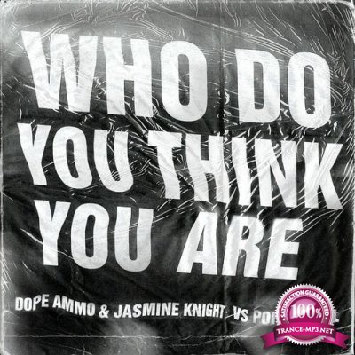 Dope Ammo & Jasmine Knight Vs. Porky Paul - Who Do You Think You Are (2022)