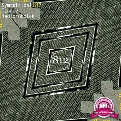 Symmetrical 812, Ozerov, Radiorobotek - 812 (2022)