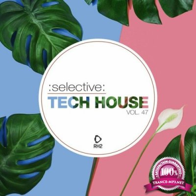 Selective: Tech House, Vol. 47 (2022)