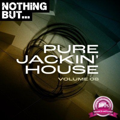 Nothing But... Pure Jackin' House, Vol. 08 (2022)