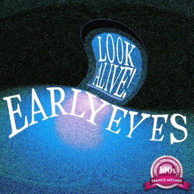 Early Eyes - Look Alive! (2022)
