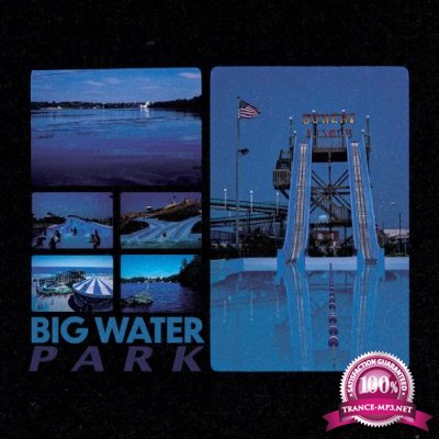 Big Water - Park (2022)