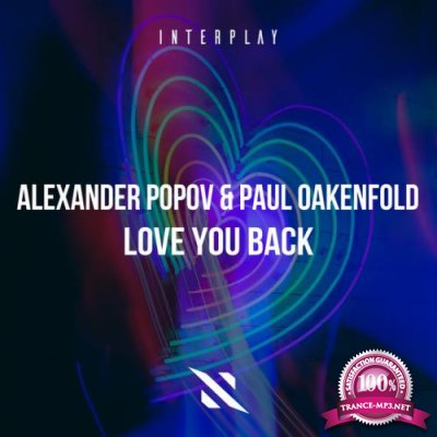 Alexander Popov & Paul Oakenfold - Love You Back (2022)