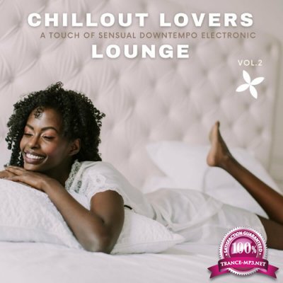 Chillout Lovers Lounge, Vol. 2 (A Touch Of Sensual Downtempo Electronic) (2022)