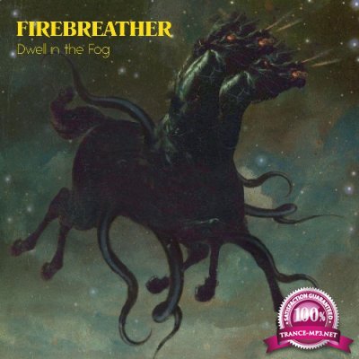 Firebreather - Dwell in the Fog (2022)