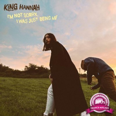 King Hannah - I'm Not Sorry, I Was Just Being Me (2022)