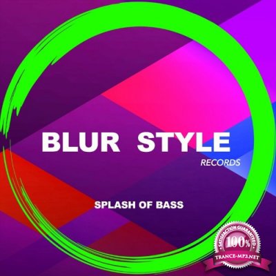 Blur Style - Splash of Bass (2022)