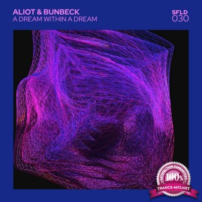 Aliot, Bunbeck & Ayshan - A Dream Within A Dream (2022)