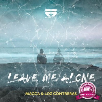 Macca & Loz Contreras - Leave Me Alone (2022)