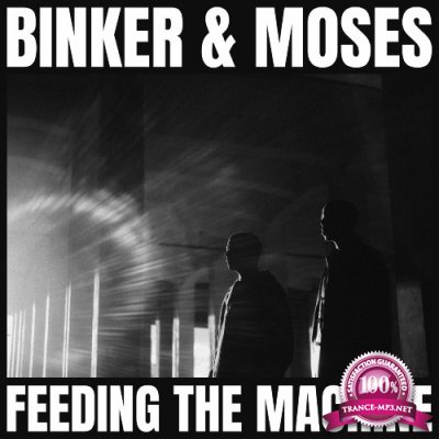 Binker and Moses - Feeding the Machine (2022)