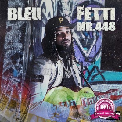 Bleu Fetti - Mr 448 (2022)