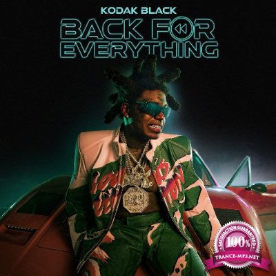 Kodak Black - Back For Everything (2022)