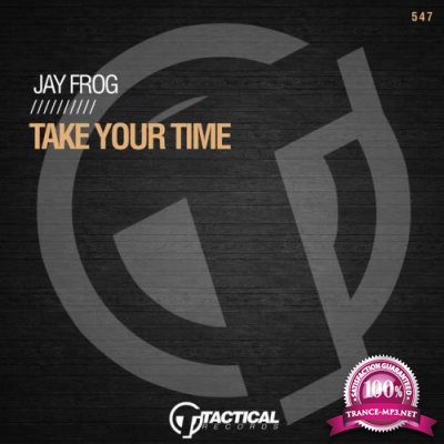 Jay Frog - Take Your Time (2022)