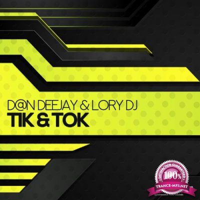 D@n Deejay & Lory DJ - TIK & TOK (2022)