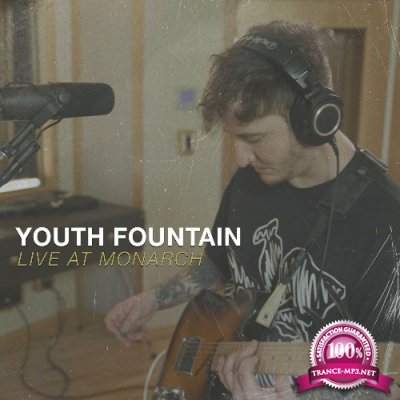 Youth Fountain - Live at Monarch (2022)