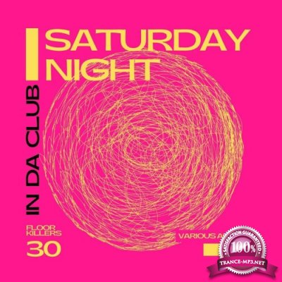 Saturday Night - In Da Club (30 Floor Killers), Vol. 1 (2022)