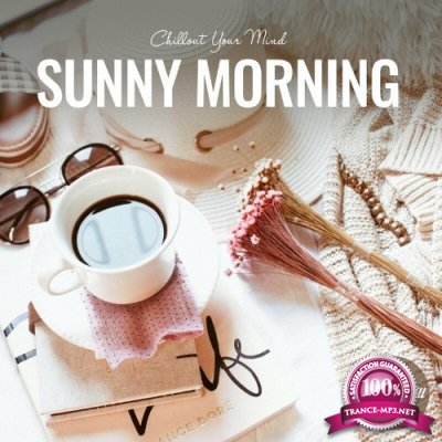 Sunny Morning: Chillout Your Mind (2022)
