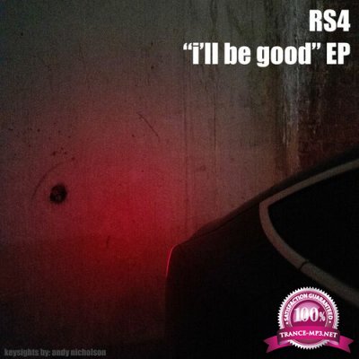RS4 - I'll Be Good (2022)