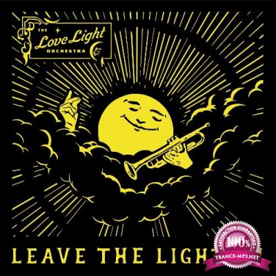 The Love Light Orchestra - Leave the Light On (2022)