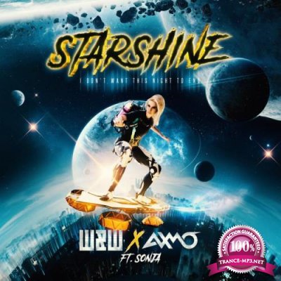 W & W X Axmo Feat. Sonja - Starshine (I Don''t Want This Night To End) (2022)