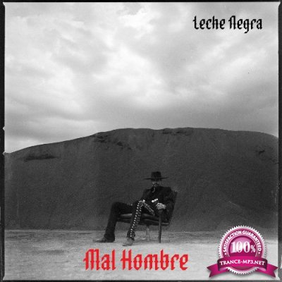 MAL HOMBRE - Leche Negra (2022)