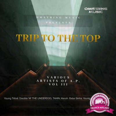 Trip to the Top: Various Artists of A.P., Vol. III (2022)