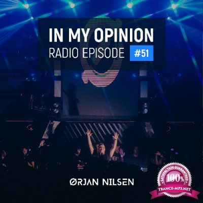 Orjan Nilsen - In My Opinion Radio 051 (2022-03-02)