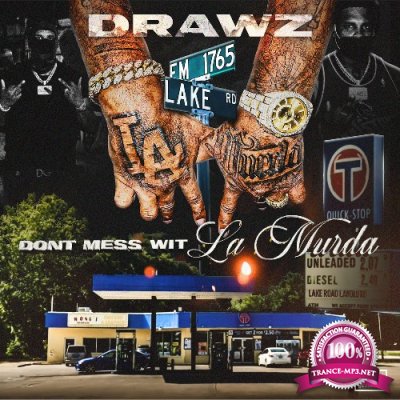 Drawz - Dont Mess Wit La Murda (2022)