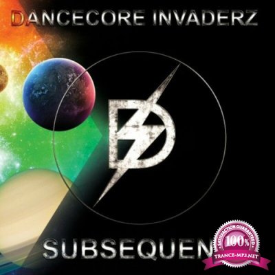Dancecore Invaderz - Subsequent (2022)