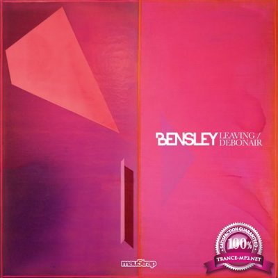 Bensley - Leaving / Debonair (2022)