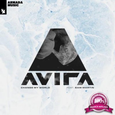 AVIRA ft Sam Martin - Change My World (2022)
