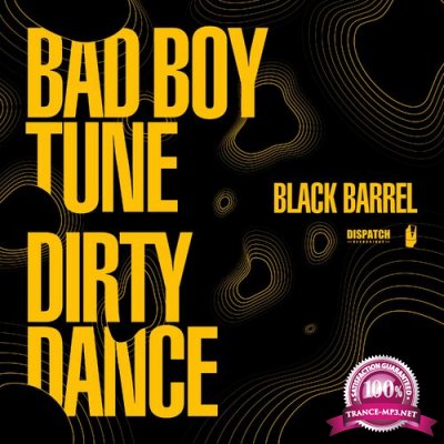 Black Barrel - Bad Boy Tune / Dirty Dance (2022)