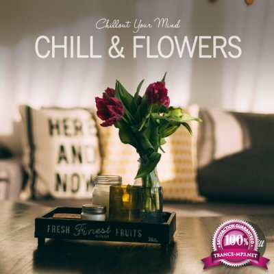 Chill & Flowers: Chillout Your Mind (2022)