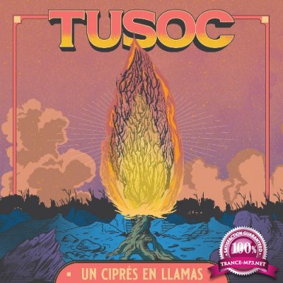Tusoc - Un Cipres en Llamas (2022)